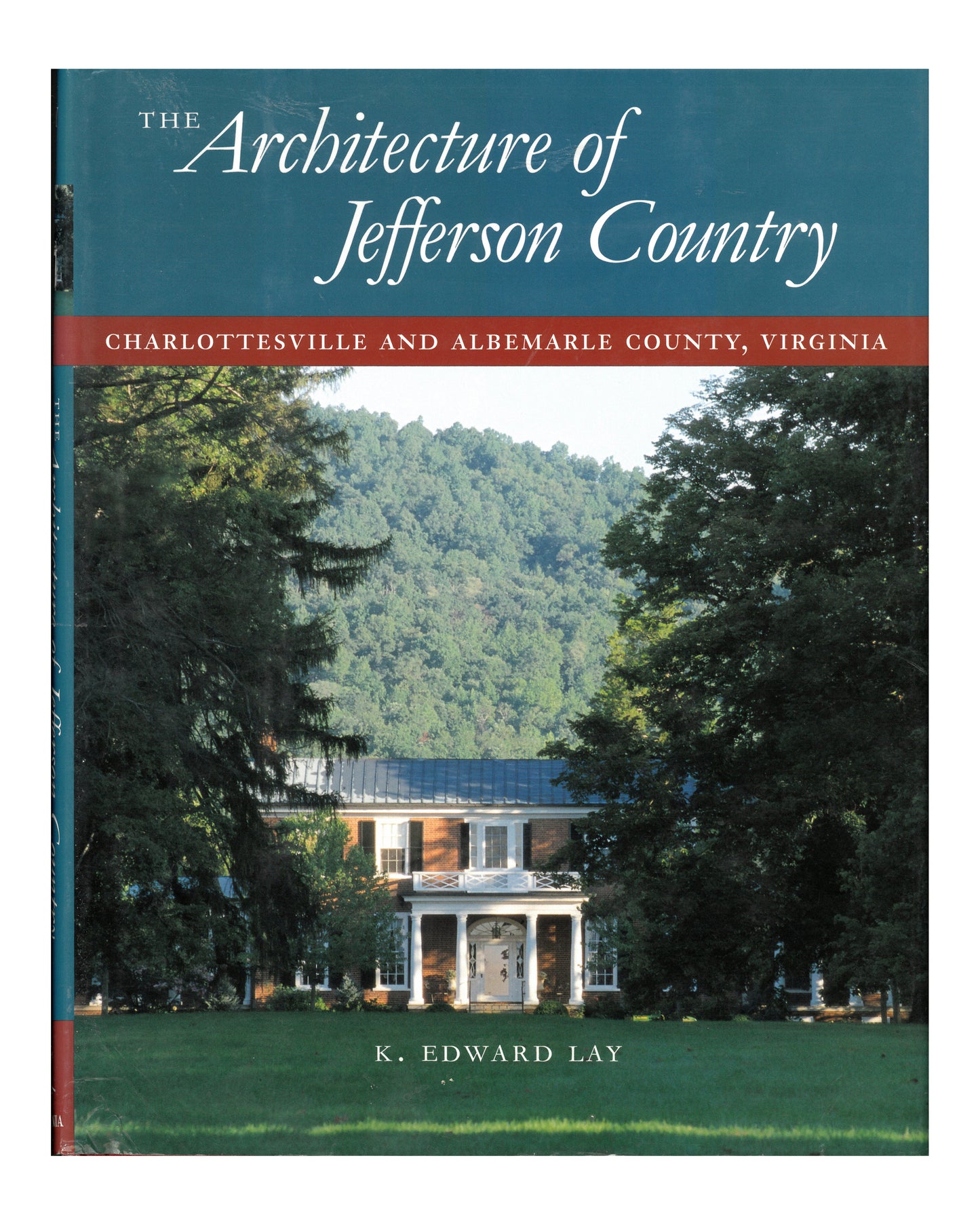 The Architecture of Jefferson Country by K. Edward Lay