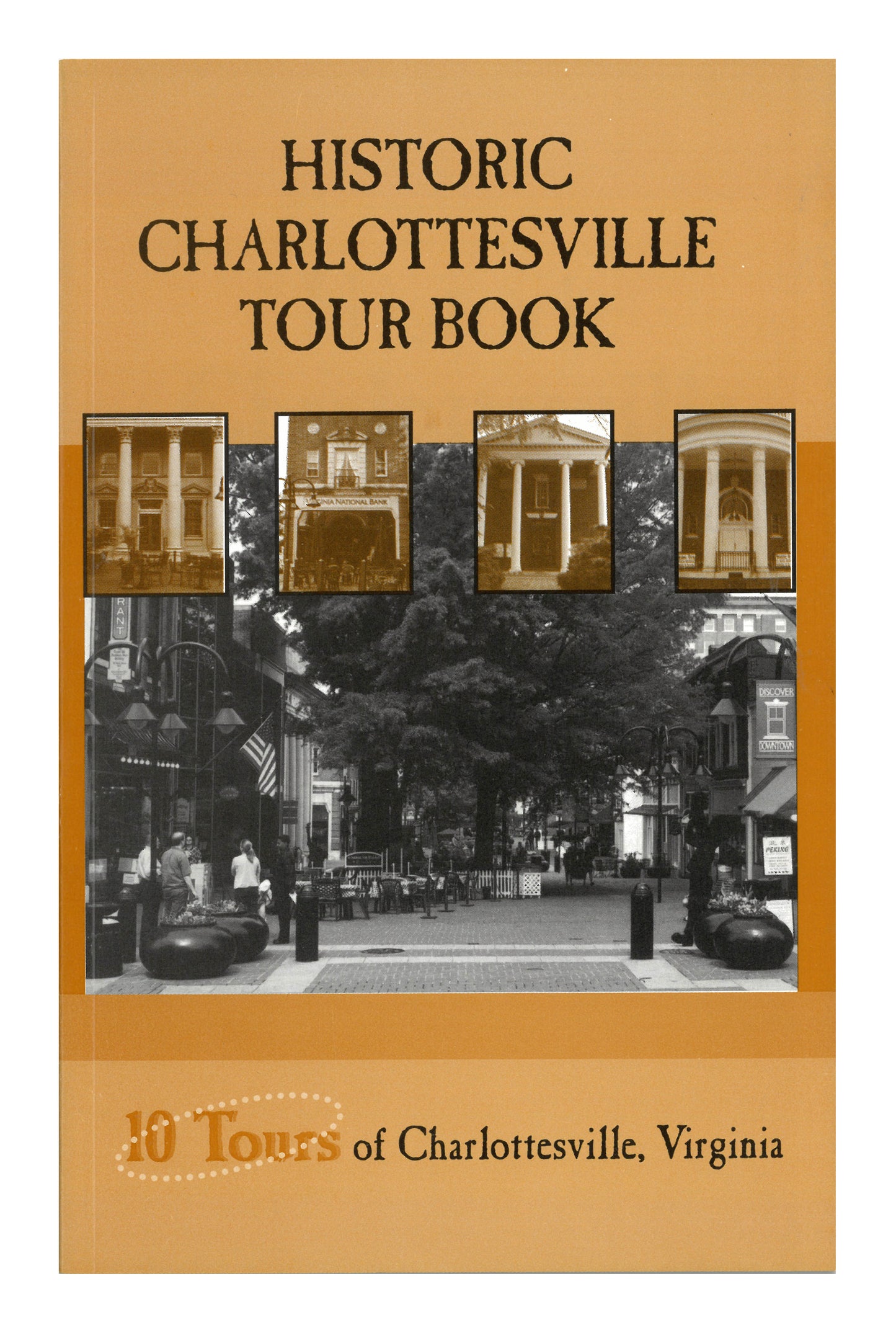 Historic Charlottesville Tour Book by Charlottesville's Historic Resource Task Force